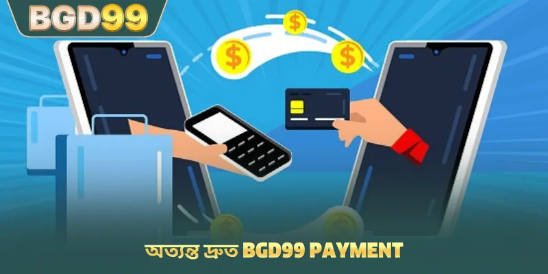 অত্যন্ত দ্রুত BGD99 payment